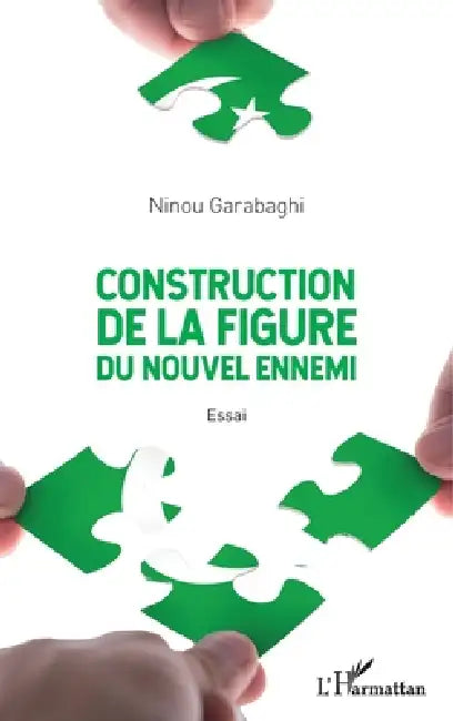 Construction de la figure du nouvel ennemi by Ninou Garabaghi