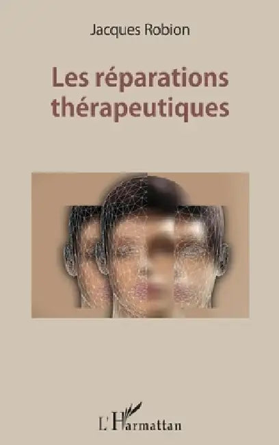 Les réparations thérapeutiques by Jacques Robion