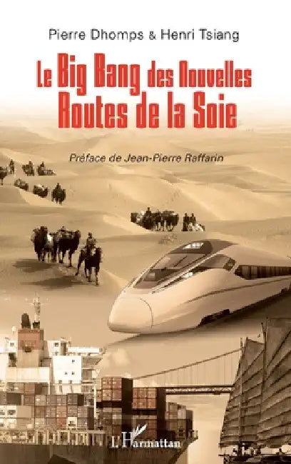 Le big bang des nouvelles routes de la soie by Dhomps Pierre, Tsiang Henri