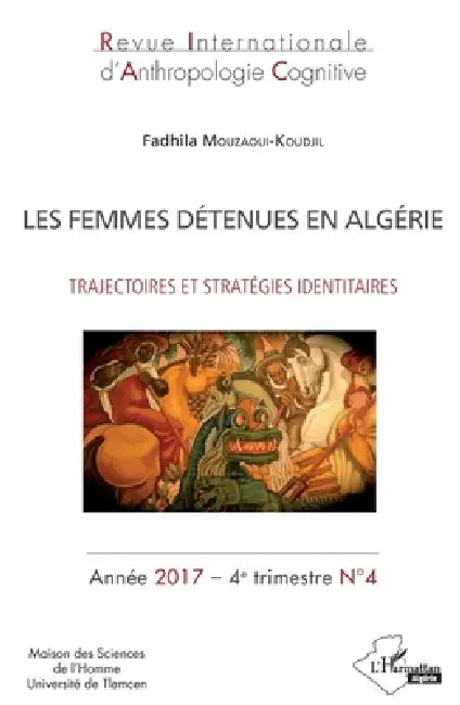 Les femmes détenues en Algérie: Trajectoires et stratégies identitaires by Mouzaoui Koudjil Fadhila