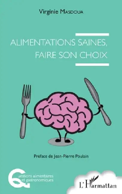 Alimentations saines, faire son choix by Masdoua Virginie