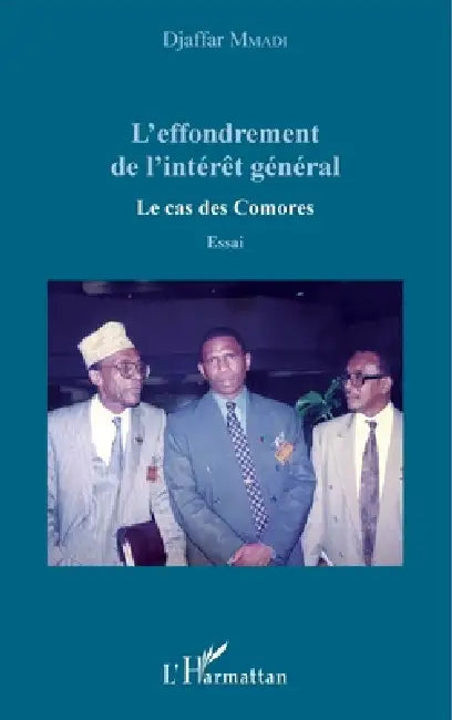 L'effondrement de l'intérêt général: Le cas des Comores Essai by Djaffar Mmadi