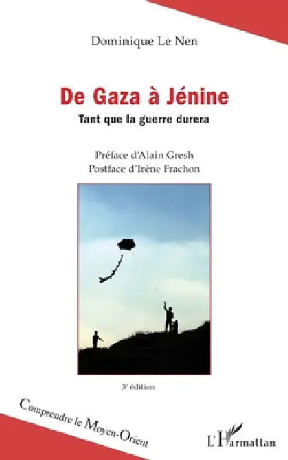 De Gaza à Jénine (3è édition): Tant que la guerre durera by Dominique Le Nen