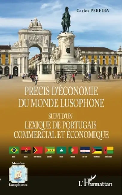 Précis d'économie du monde lusophone: suivi d'un Lexique de portugais commercial et économique by Carlos Pereira