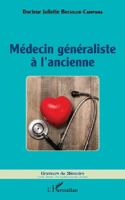 Médecin généraliste à l'ancienne by Bressler-Campana Juliette