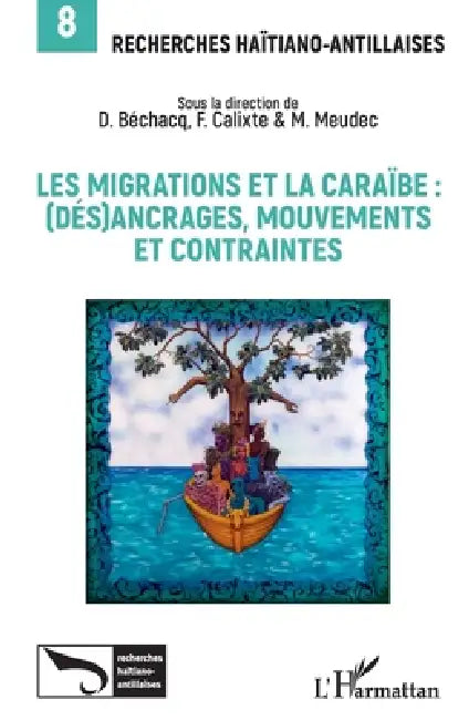 Les Migrations Et La Caraïbe by Dimitri Béchacq