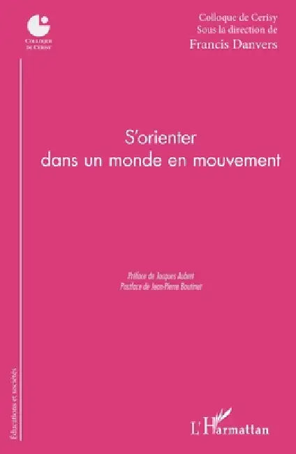 S'orienter dans un monde en mouvement by Association Les Amis de Pontigny Cerisy