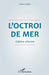 L'octroi de mer: L'ultime réforme by Fred Le Breton