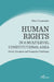 Human rights in a multilevel constitutional area: Global, European and Hungarian Challenges by Chronowski Nora