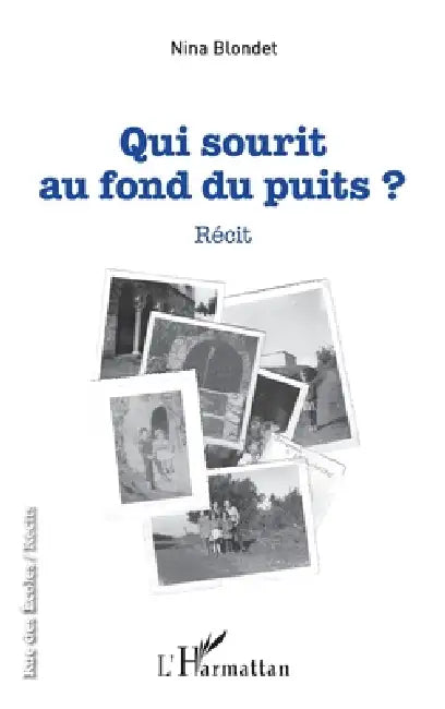 Qui sourit au fond du puits by Nina Blondet