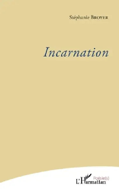 Incarnation by Stephanie Broyer