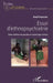 Essai d'ethnopsychiatrie: Entre tradition des peuples et psychologie clinique by Fanagno Kossi
