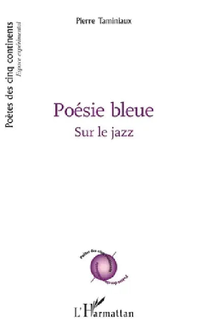 Poésie bleue: Sur le jazz by Pierre Taminiaux