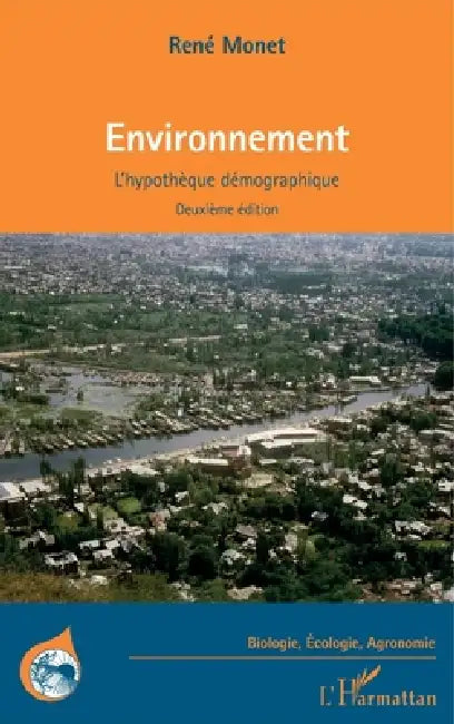 Environnement: L'hypothèque démographique Deuxième édition by Monet Rene