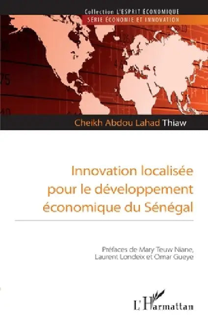 Innovation localisée pour le développement économique du Sénégal by Thiaw Cheikh Abdou Lahad