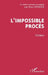 L'impossible procès: Théâtre by Lafages Guy