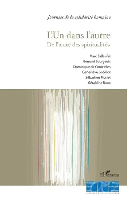 L'Un dans l'autre: De l'unité des spiritualités by Fondation Ostad Elahi