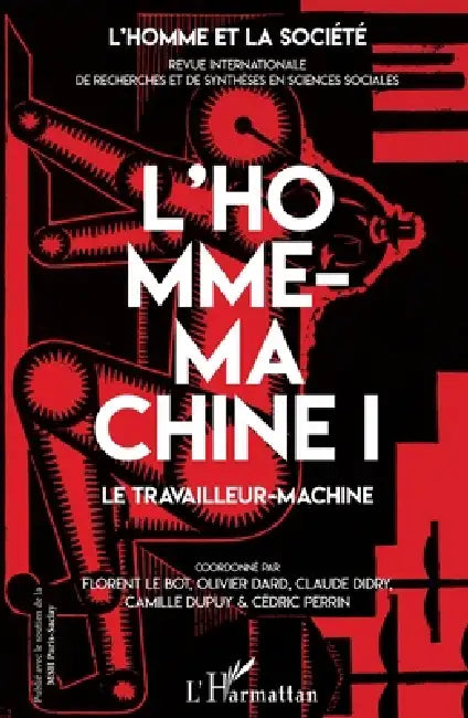 L'Homme-machine I: Le travailleur machine by Bras Pierre