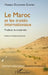 Le Maroc et les traités internationaux: Tradition et modernité by Hassan Ouazzani Chahdi