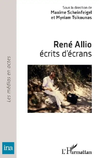 René Allio,: écrits d'écran by Maxime Scheinfeigel, Tsikounas Myriam