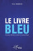 Le livre bleu: 34 projets décisifs pour bâtir le nouveau Congo by Didier Mumengi
