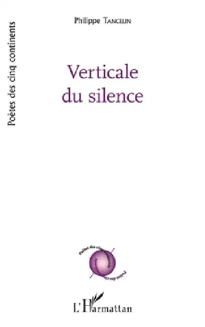 Verticale du silence by Philippe Tancelin