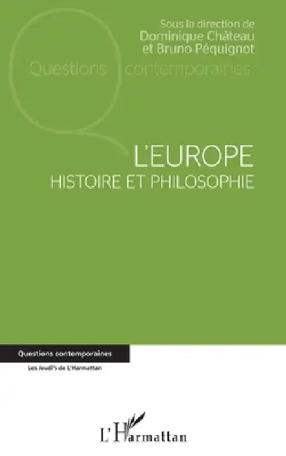 L'europe: Histoire et philosophie by Bruno Péquignot, Dominique Chateau