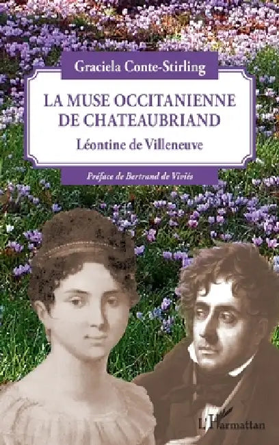 La muse Occitanienne de Chateaubriand: Léontine de Villeneuve by Conte Stirling Graciela