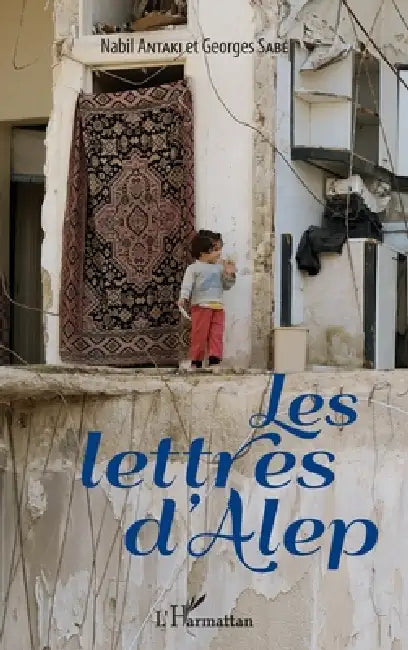 Les lettres d'Alep by Sabe Georges, Antaki Nabil