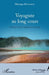 Voyagiste au long cours: L'intuition que le voyage serait un guide by Bouyssou Monique