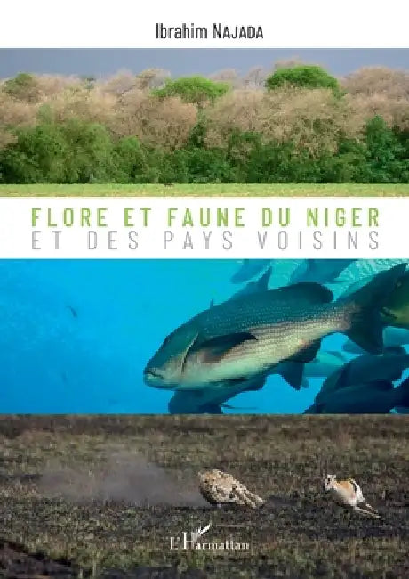 Flore et faune du Niger et des pays voisins by Najada Ibrahim