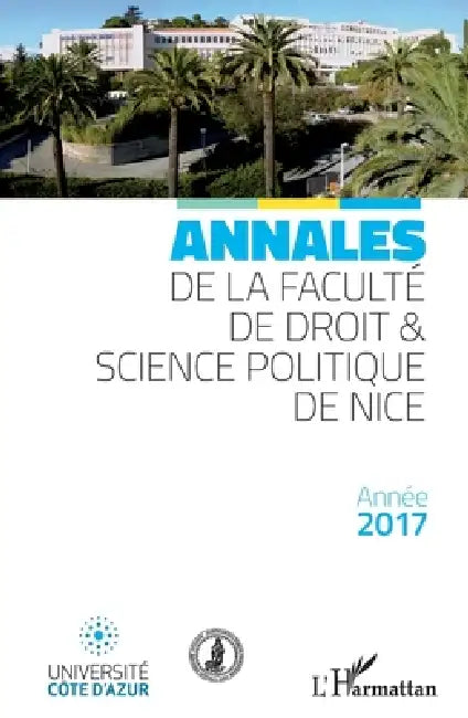 Annales de la faculté de droit et science politique de Nice: Année 2017 by Yves Strickler