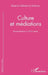 Culture et médiations: Représentations au fil du temps by Hebuterne Poinssac Beatrice