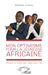 Mon optimisme pour la jeunesse africaine by Amadou Camara