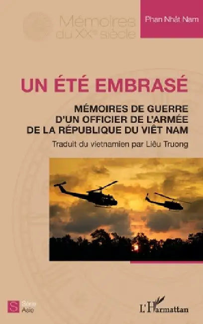 Un été embrasé: Mémoire de guerre d'un officier de l'armée de la République du Viêt Nam by Phan Nhat Nam