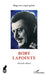 Boby Lapointe: Nouvelle édition by Huguette Long Lapointe, Blandine Long-Anglade