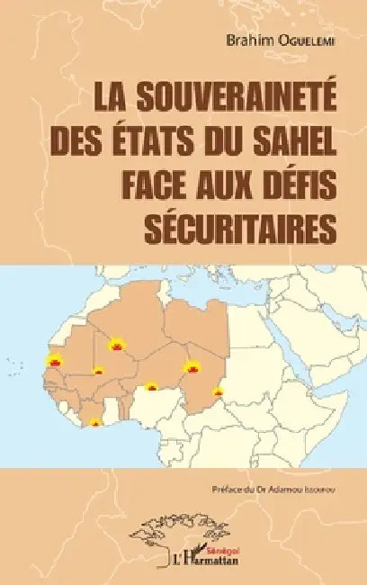 La souveraineté des états du Sahel face aux défis sécuritaires by Brahim Oguelemi