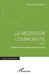 La médiation communiste: Tome 2 Communisme, économie politique et travail by Bernard Lamizet