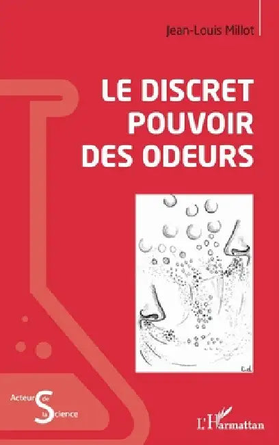Le discret pouvoir des odeurs by Jean-Louis Millot