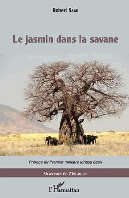 Le jasmin dans la savane by Robert Saad
