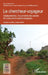 Le chercheur-voyageur: Déplacement(s), mouvements des savoirs et constructions épistémologiques by Halford Anne Laurence, Panagos Melina, Gibelin Charlotte