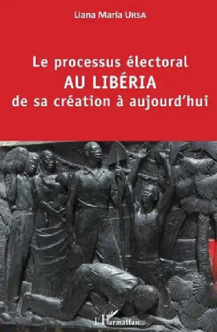 Le processus électoral au Libéria de sa création à aujourd'hui by Liana Maria Ursa
