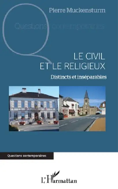 Civil et le religieux (Le): Distinct et inséparables by Muckensturm Pierre