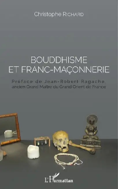 Bouddhisme et franc-maçonnerie by Christophe Richard