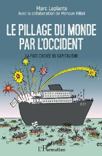 Le pillage du monde par l'Occident: La face cachée du capitalisme by Hillali Mimoun, Laplante Marc
