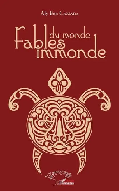 Fables du monde immonde by Camara Aly Ben Abc