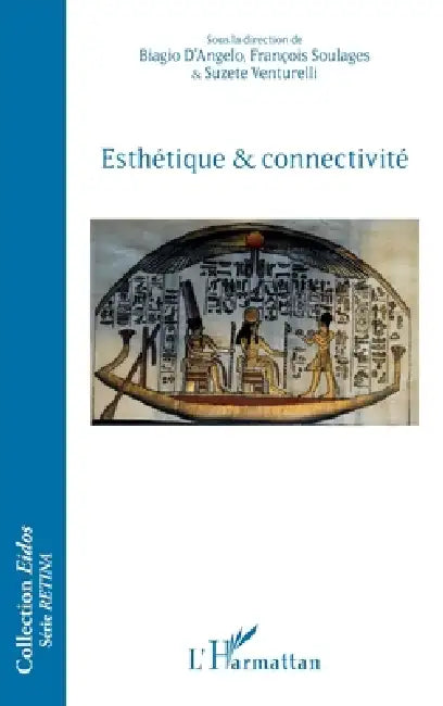 Esthétique & connectivité by François Soulages, Biagio D'Angelo, Venturelli Suzete