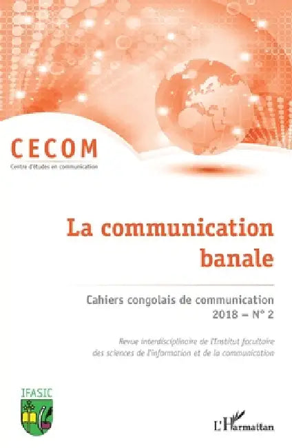 Cahiers congolais de communication 2018 N° 2: La communication banale by Jean-Chrétien Ekambo Duasenge