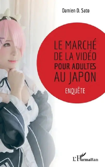 Le marché de la vidéo pour adultes au Japon: Enquête by ** Durand Damien