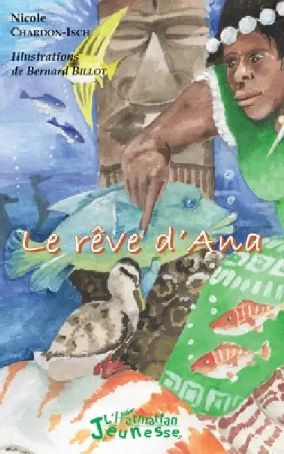 Le rêve d'Ana by Nicole Chardon-Isch